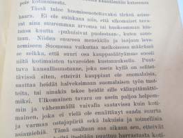 Kotimainen työ kansalaisten kannatettava! (&quot;Annetaan palkinnoksi ahkeralle oppilaalle, joka levittäköön tietoa kirjasen sisällöstä&quot; -leima