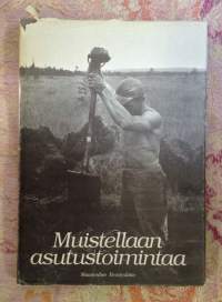 Muistellaan asutustoimintaa