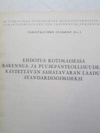 Ehdotus kotimaisessa rakennus- ja puusepänteollisuudessa käytettävän sahatavaran laadun standardisoimiseksi