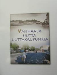 Vanhaa ja uutta Uuttakaupunkia