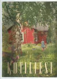 Kotiliesi 1957 nr 13 / Kansi Kesämökillä,  Kieku ja Kaiku, Kastor, Tikkurilan väritehtaat, Puutarhan tärkein kuukausi, Kesällä vauva karaistaan, Intiaanin