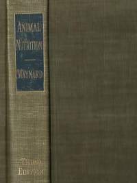 Title: Animal Nutrition : 3rd Ed. Author/Editor: Maynard, Leonard A. Date of Publication: 1951 Publisher: McGraw-Hill