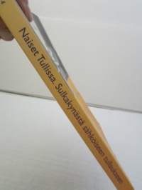 Naiset Tullissa - Sulkakynästä sähköiseen tullaukseen