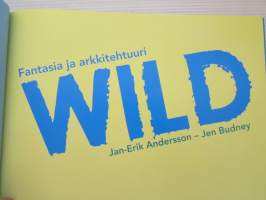 Fantasia ja arkkitehtuuri Wild - Jan-Erik Andersson signeeraus