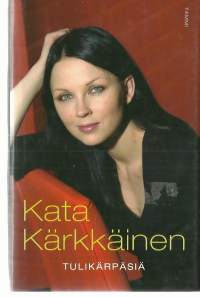 Tulikärpäsiä / Kata Kärkkäinen.Kohdehenkilö:Kärkkäinen, Kata. Asiasana:muistelmat (ysa) kirjailijat (ysa) psykoterapia (ysa)