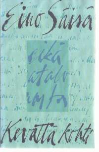 Kevättä kohti : esseitä / Eino Säisä.Kohdehenkilö:Säisä, Eino. Asiasana:muistelmat (ysa) kirjailijat (ysa)