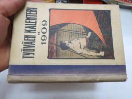Työväen Kalenteri II (3.) 1909, sis. mm. seur. artikkelit / kuvat / mainokset; Kalenteritietoja, Markkinapäivät, Tietoja posti- ja rautatielähetyksistä,