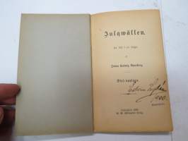 Julqwällen. En dikt i tre sånger af Johan Ludvig Runeberg, ex Edvin Lydén 1900, signeerannut kirjan Münchenissä ollessaan) -novel