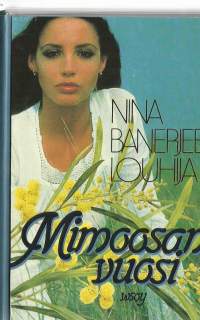 Mimoosan vuosi : romaani / Nina Banerjee-Louhija.