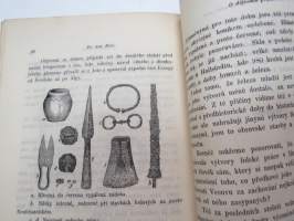 O dejinach prace. Sepsal Dr. Antonin Fric. (Vynato z casopisu &quot;ZIVA&quot; na rok 1867.) -Työn / työkalujen esihistoriaa? - eripainos 1868 -history of tools?