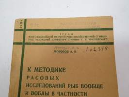 К Методике расовых исследовании рыб вообзе и воблы в zactnosti -K metodike rasovih issledovanii rib voobze i vobli v