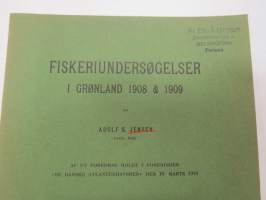 Fiskeriundersögelser i Grönland 1908 &amp; 1909 (Särtryck af &quot;Atlanten&quot; nr 82 -kalastustutkimuksia Grönlannissa / fishing studies in Greenland