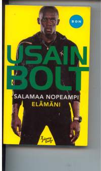 Usain Bolt - Salamaa nopeampi - Elämäni