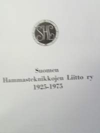 Suomen Hammasteknikkojen liitto ry 1925 - 1975
