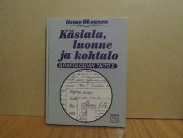 Käsiala, luonne ja kohtalo - grafologian taito 2