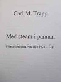 Med steam i pannan - Sjömansminnen från åren 1924-1941