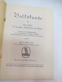 Volkskunde - Dem Atlas der deutschen Volkskunde zum Geleit -saksalisen kansatieteen / folkloristiikan alan kirja, jossa käydään läpi saksalaisuuden perusasioita