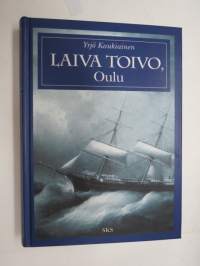 Laiva Toivo, Oulu -ship´s story