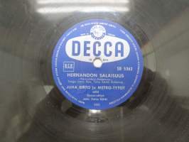Decca SD 5362 Juha Eirto ja Metro-tytöt - Hernandon salaisuus / Metro-tytöt - Sininen hetki -savikiekkoäänilevy - 78 rpm record