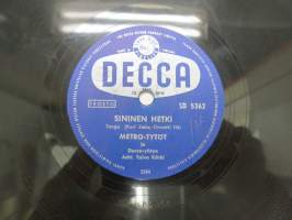 Decca SD 5362 Juha Eirto ja Metro-tytöt - Hernandon salaisuus / Metro-tytöt - Sininen hetki -savikiekkoäänilevy - 78 rpm record