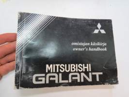 Mitsubishi Galant - omistajan käsikirja / owner´s handbook -käyttöohjekirja