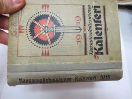 Kansanvalistusseuran Kalenteri 1919, sis. runsaasti mainoksia, artikkeleita, tilastotietoa, rautateitten ja postin kulku, virkamiehistö, puolueet,