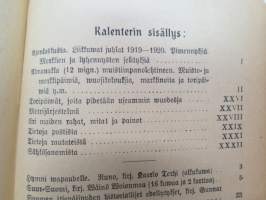 Kansanvalistusseuran Kalenteri 1919, sis. runsaasti mainoksia, artikkeleita, tilastotietoa, rautateitten ja postin kulku, virkamiehistö, puolueet,