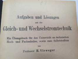 Aufgaben und Lösungen aus der Gleich- und Wechselstromtechnik -Heikko- ja vaihtovirtateknikkaa - electricity technology