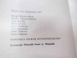 Älkäis ny - kolmas se toren sanoo - Mäntsäläläisten (Mäntsälä)  kirja mäntsäläläisille - ystävän kirja ystävälle -paikkakuntahistoriaa kertomusten, artikkelien,