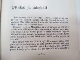 Älkäis ny - kolmas se toren sanoo - Mäntsäläläisten (Mäntsälä)  kirja mäntsäläläisille - ystävän kirja ystävälle -paikkakuntahistoriaa kertomusten, artikkelien,