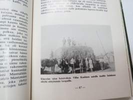 Älkäis ny - kolmas se toren sanoo - Mäntsäläläisten (Mäntsälä)  kirja mäntsäläläisille - ystävän kirja ystävälle -paikkakuntahistoriaa kertomusten, artikkelien,