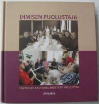 Ihmisen puolustaja - Tampereen kaupunkilähetys ry 100 vuotta