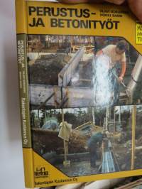 Perustus- ja betonityöt -groundwork and concrete laying in house construction
