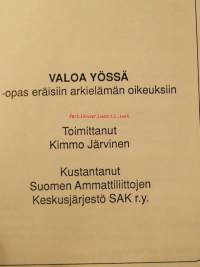 Valoa yössä  Opas eräisiin arkipäivän oikeuksiin