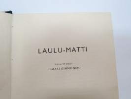 Laulu-Matti -yhteislaulukirja laulujen nimet näkyvät kohteen kuvissa / song book