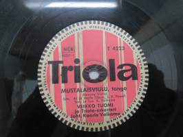 Triola T 4223 Veikko Tuomi - Mustalaisviulu / Silmät ikkunassa -savikiekkoäänilevy, 78 rpm record