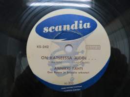 Scandia KS-242 Annikki Tähti - Tanssi sydämeni / On katseessa äidin... -savikiekkoäänilevy, 78 rpm 10&quot; record