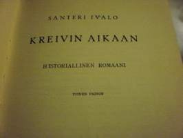 Kreivin aikaan : historiallinen romaani. (Kootut teokset VI). 1929