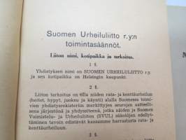 Suomen Urheiluliitto toimintasäännöt, rata- ja kenttäurheilun kilpailusäännöt, SVUL:n yleiset kilpailusäännöt 1945 + erilliset Mestaruuskilpailusäännöt