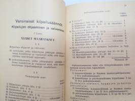 Suomen Urheiluliitto toimintasäännöt, rata- ja kenttäurheilun kilpailusäännöt, SVUL:n yleiset kilpailusäännöt 1945 + erilliset Mestaruuskilpailusäännöt