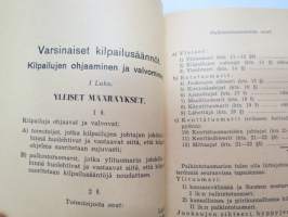 Suomen Urheiluliitto toimintasäännöt, rata- ja kenttäurheilun kilpailusäännöt, SVUL:n yleiset kilpailusäännöt 1945 + erilliset Mestaruuskilpailusäännöt