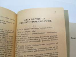 Suomen Urheiluliitto toimintasäännöt, rata- ja kenttäurheilun kilpailusäännöt, SVUL:n yleiset kilpailusäännöt 1945 + erilliset Mestaruuskilpailusäännöt