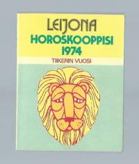 Horoskooppisi 1974 : tiikerin vuosi. Leijona.