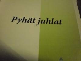 Pyhät juhlat . seurakuntalaisen kirja