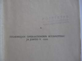 Suomen sotatieteellisen seuran julkaisuja n:o 7 - Itäarmeijan operaatioiden suunnittelu ja johto v. 1918