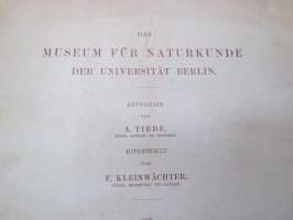 Das Museum für Naturkunde der Universität Berlin - Entworfen von A. Tiede, Mitgtheilt von F. Kleinwächter, Mit Abbildungen in Holzschnitt und 6 Kupfertafeln