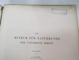 Das Museum für Naturkunde der Universität Berlin - Entworfen von A. Tiede, Mitgtheilt von F. Kleinwächter, Mit Abbildungen in Holzschnitt und 6 Kupfertafeln