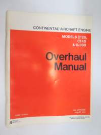 Teledyne Continental Motors - Aircraft Engine Models C125, C145 &amp; O-300 Overhaul manual  -lentokonemoottorin ohjekirja englanniksi
