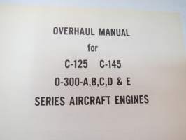 Teledyne Continental Motors - Aircraft Engine Models C125, C145 &amp; O-300 Overhaul manual  -lentokonemoottorin ohjekirja englanniksi