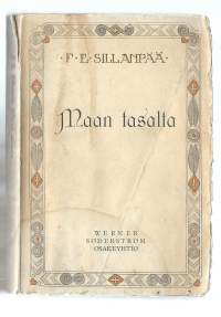 Maan tasalta : vaatimattomia tarinoita / F. E. Sillanpää.